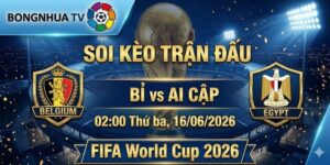 Soi kèo Bỉ vs Ai Cập 02:00 Thứ ba, 16/06/2026 FIFA World Cup 2026