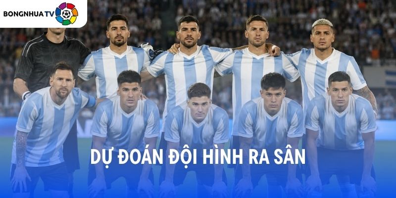 Soi kèo Argentina vs Áo 00:00 23/06 FIFA World Cup 2026 8 Dự đoán đội hình ra sân Argentina vs Áo