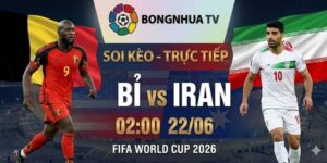 Soi kèo Bỉ vs Iran 02:00 22/06 FIFA World Cup 2026