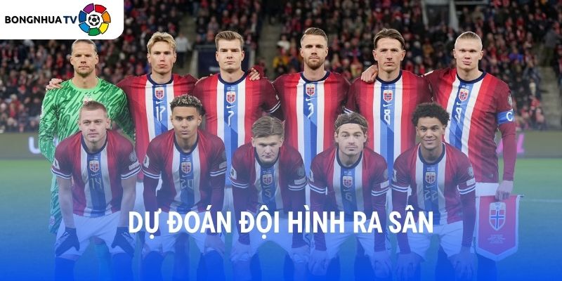 Dự đoán đội hình ra sân Iraq vs Na Uy