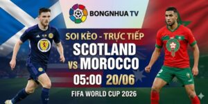 Soi kèo Scotland vs Morocco 05:00 20/06 FIFA World Cup 2026