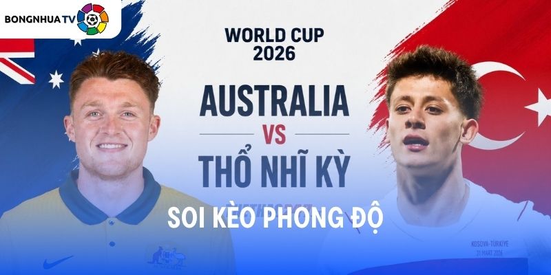 Soi kèo Thổ Nhĩ Kỳ vs Paraguay 10:00 20/06 FIFA World Cup 2026 4 Soi kèo phong độ Thổ Nhĩ Kỳ vs Paraguay