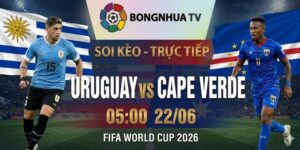 Soi kèo Uruguay vs Cape Verde 05:00 22/06 FIFA World Cup 2026